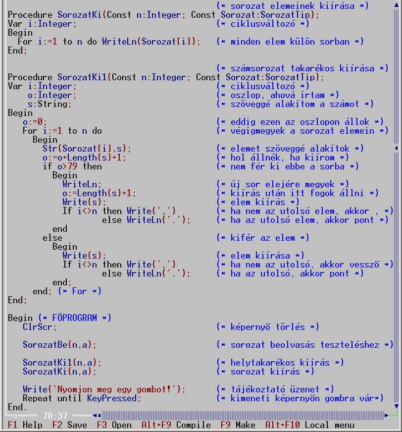 Ebben a fejezetben a továbbiakban már nem közlök képernyőképet a Turbo Pascal szerkesztői ablakáról, csupán a tartalmát adom meg.