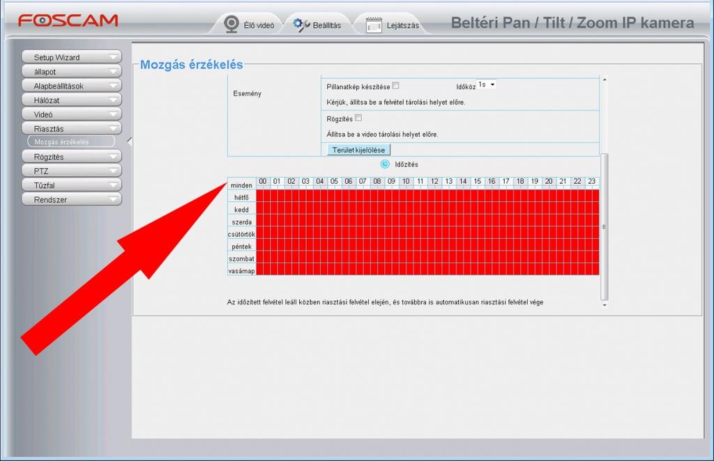 Időzítés: ha állandóan szeretnénk a mozgás érzékelést használni a kamerán mindein időtartamot pirosra kell kijelölnünk.