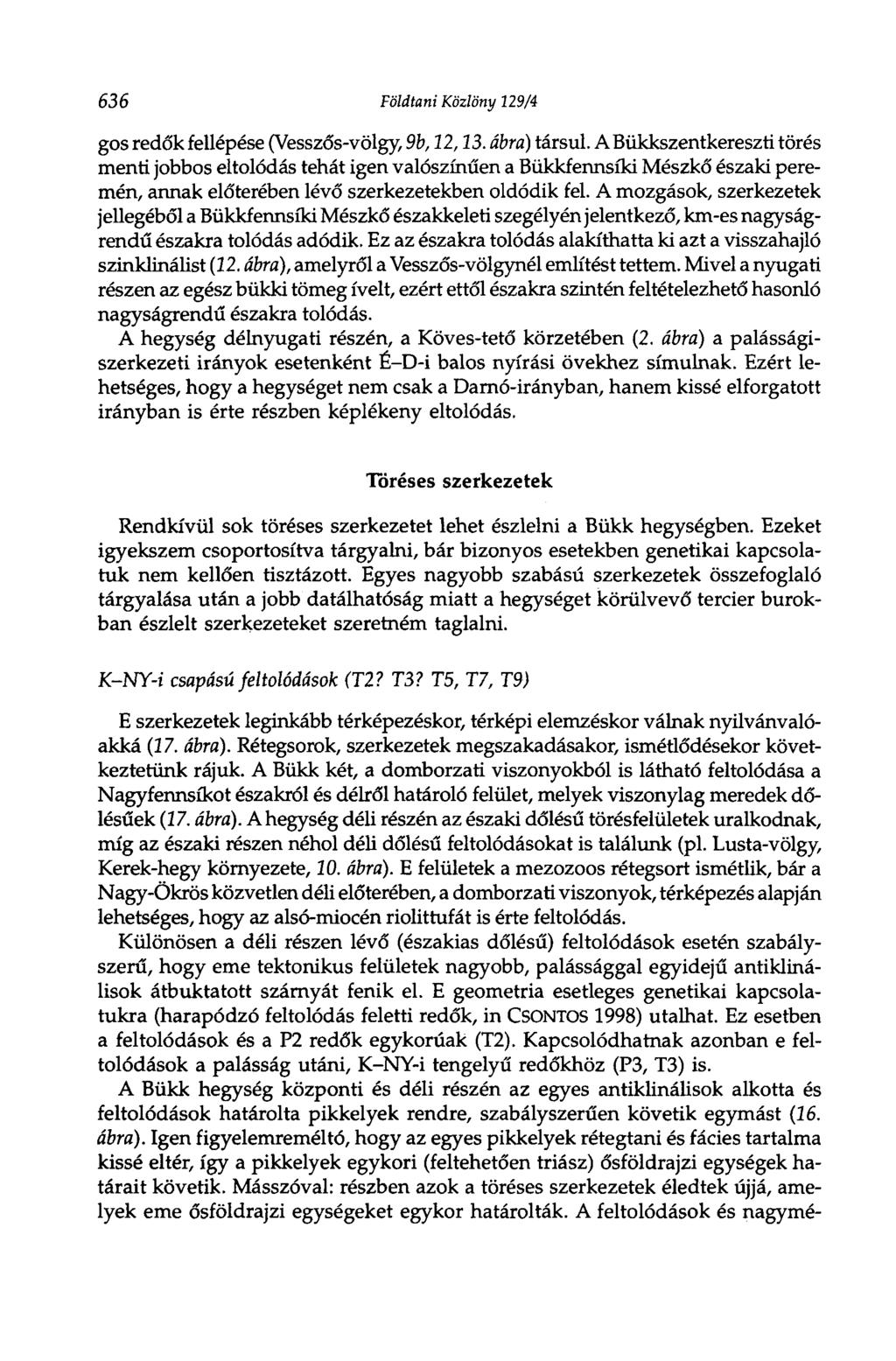 636 Földtani Közlöny 129/4 gos redők fellépése (Vesszős-völgy, 9b, 12,13. ábra) társul.