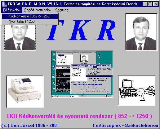 - 29-6.6. Kódkonvertálás és nyomtatás ( DOS : CP-852 WINDOWS : ANSI ) : A TKR DOS-os részei által készített diszkre nyomtatott ( *.prn, FOKFELAD.