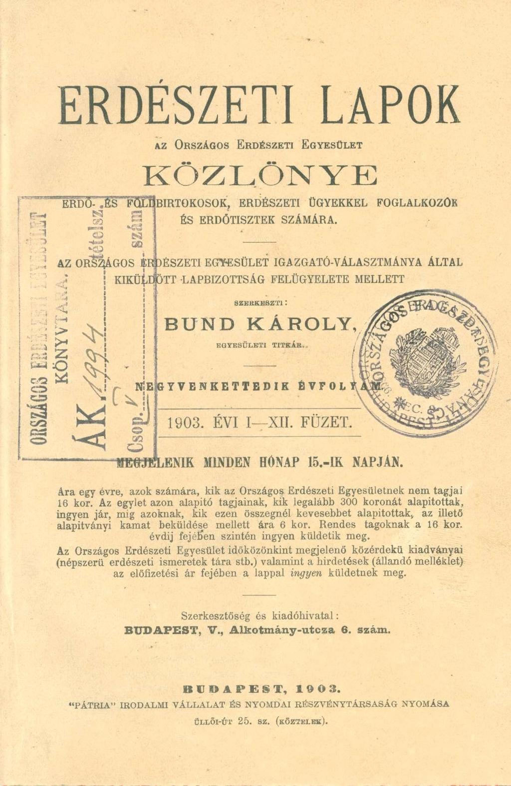 i ERDÉSZETI LAPOK AZ ORSZÁGO S ERDÉSZET I EGYESÜLE T KÖZLÖNYE "ERDŐ-.ÉS " FÖLIS BIRTOKOSOK, ERDÉSZET I ÜGYEKKE L FOGLALKOZO K P3 (ffl ÉS ERDŐTISZTE K SZÁMÁRA.