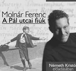előadásában / 1 MP3 CD MOLNÁR FERENC A PÁL UTCAI FIÚK Németh Kristóf