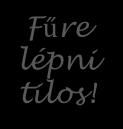 tilos! Fűre lépni tilos!