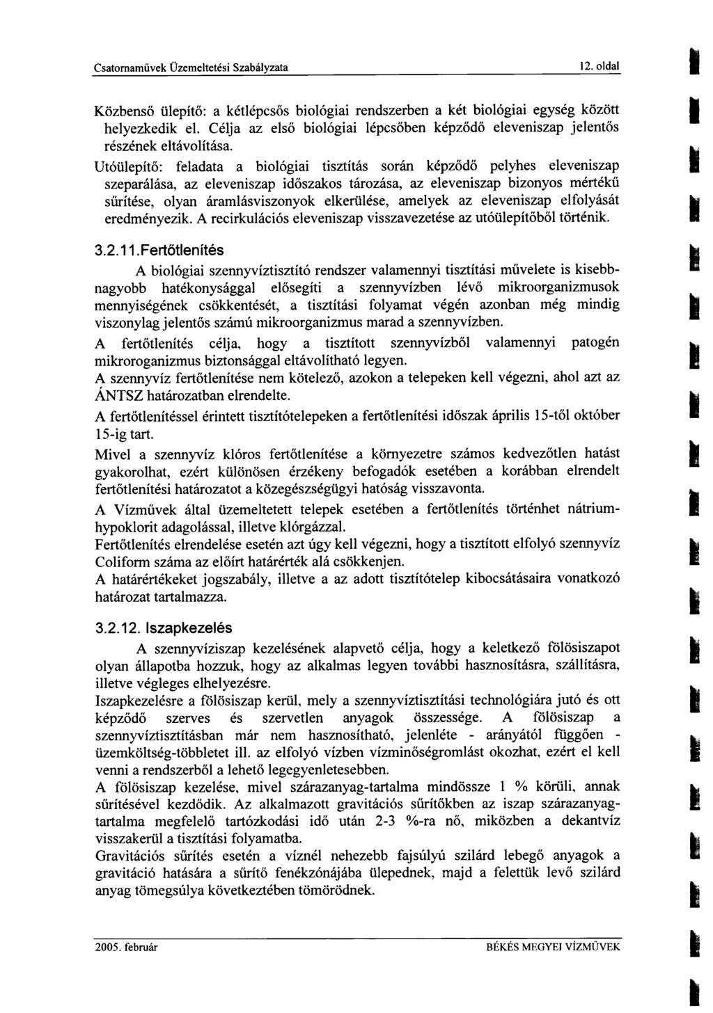 Csatomaművek Üzemetetési Szabáyzata 12. oda Közbenső üepítő: a kétépcsős bioógiai rendszerben a két bioógiai egység között heyezkedik e.