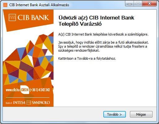 Fontos, hogy ez csak a telepítő nyelve, a CIB Internet Bankban ugyanúgy választható lesz, hogy magyarul vagy angolul szeretné