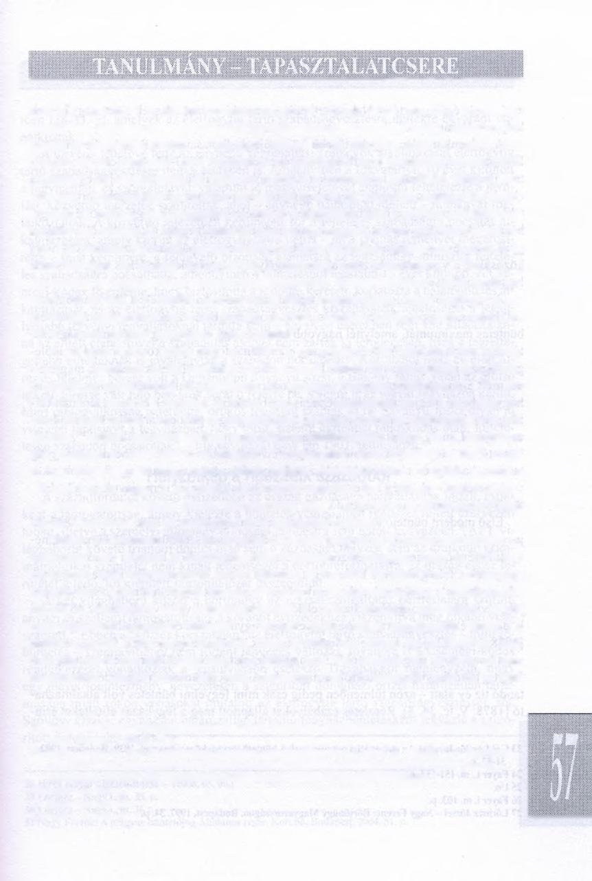 második»grádits«) és három időtartam-csoportba (»ideig való«,»tartós«,»hosszas«) sorolta be. Ezen belül is tovább differenciált: gyenge, kemény fogság, legsúlyosabb fogság és leláncolás között.