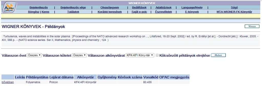 A Példánystátusz alatt látható, hogy mennyi időre kölcsönözhető az adott dokumentum.