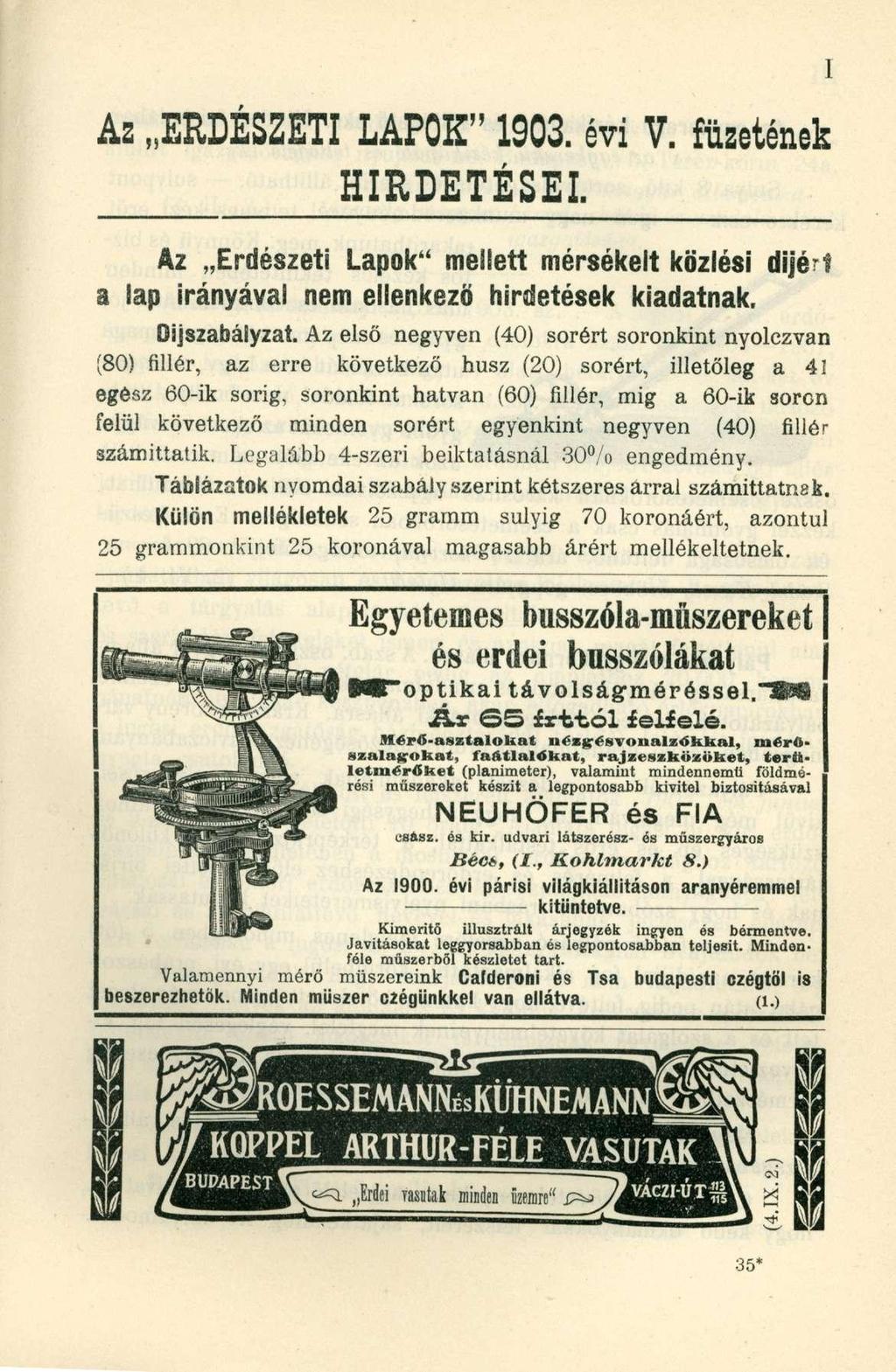 As ERDÉSZETI LAPOK" 1903. évi V. füzetének HIRDETÉSEI. Az Erdészeti Lapok'' mellett mérsékelt közlési díjért a lap irányával nem ellenkező hirdetések kiadatnak. Díjszabályzat.