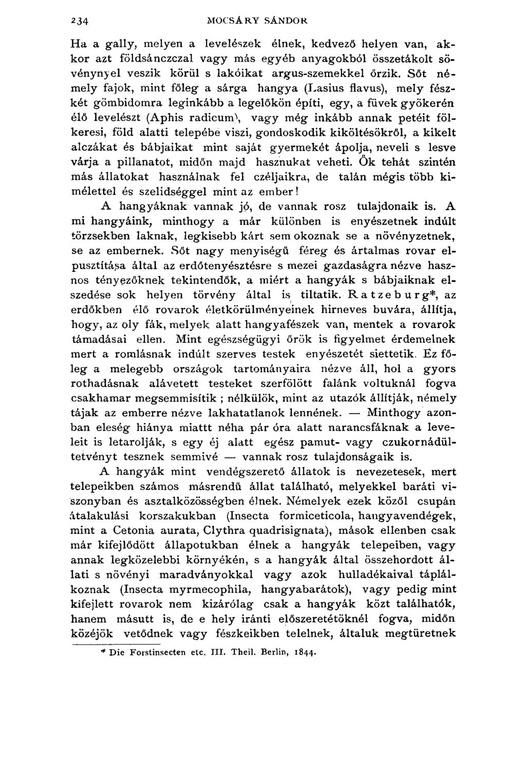234 m o c s á r y Sá n d o r Ha a gally, melyen a levelészek élnek, kedvező helyen van, akkor azt földsánczczal vagy más egyéb anyagokból összetákolt sövénynyel veszik körül s lakóikat