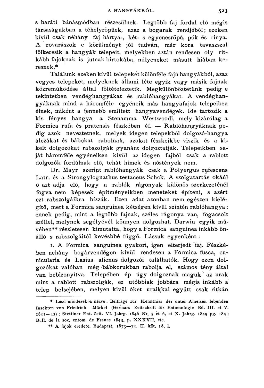A HANGYÁKRÓL. 523 s baráti bánásmódban részesülnek.