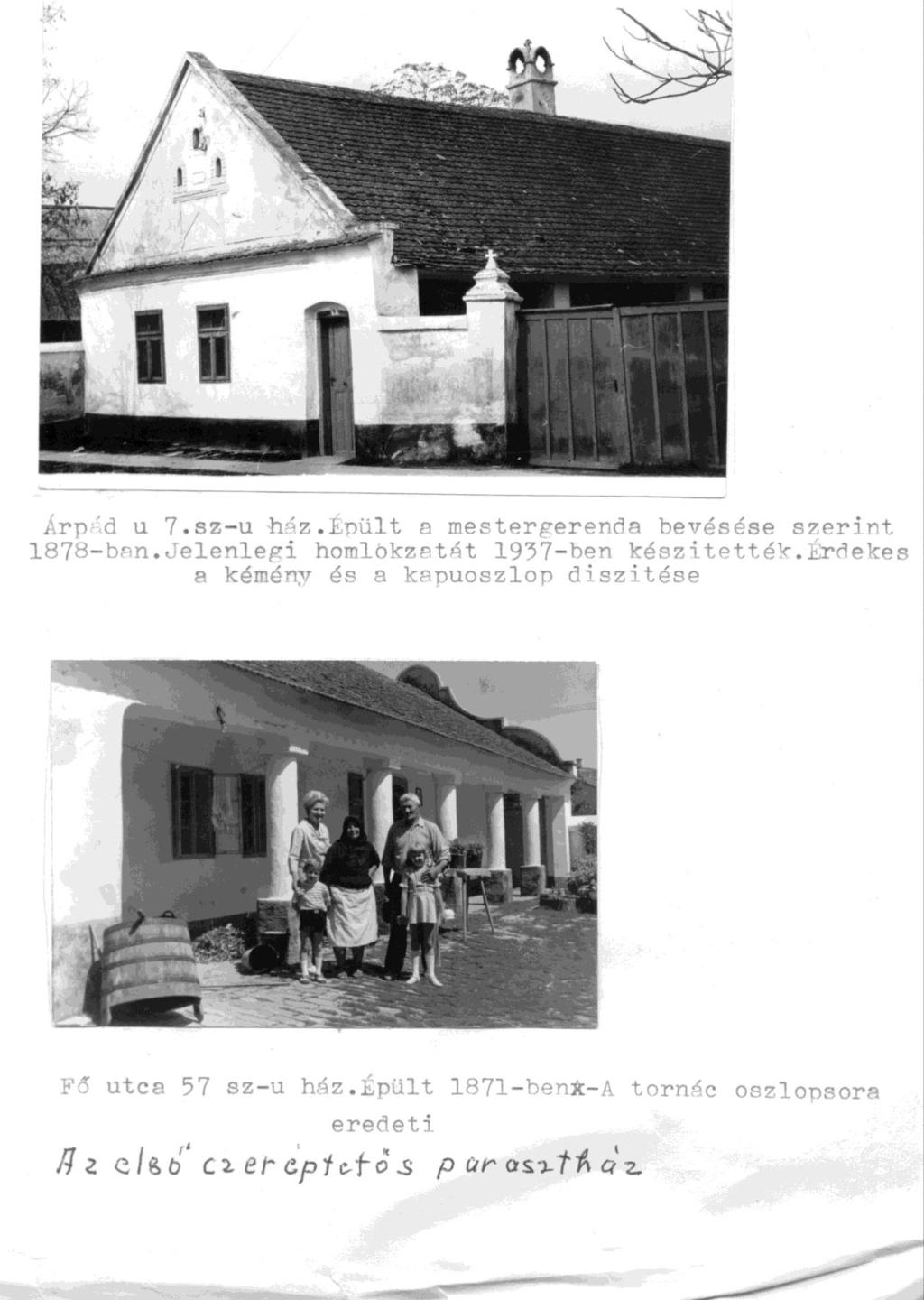 Kiss Mihály (Szeles) Árpád u. 7. Sz.. alatti háza.