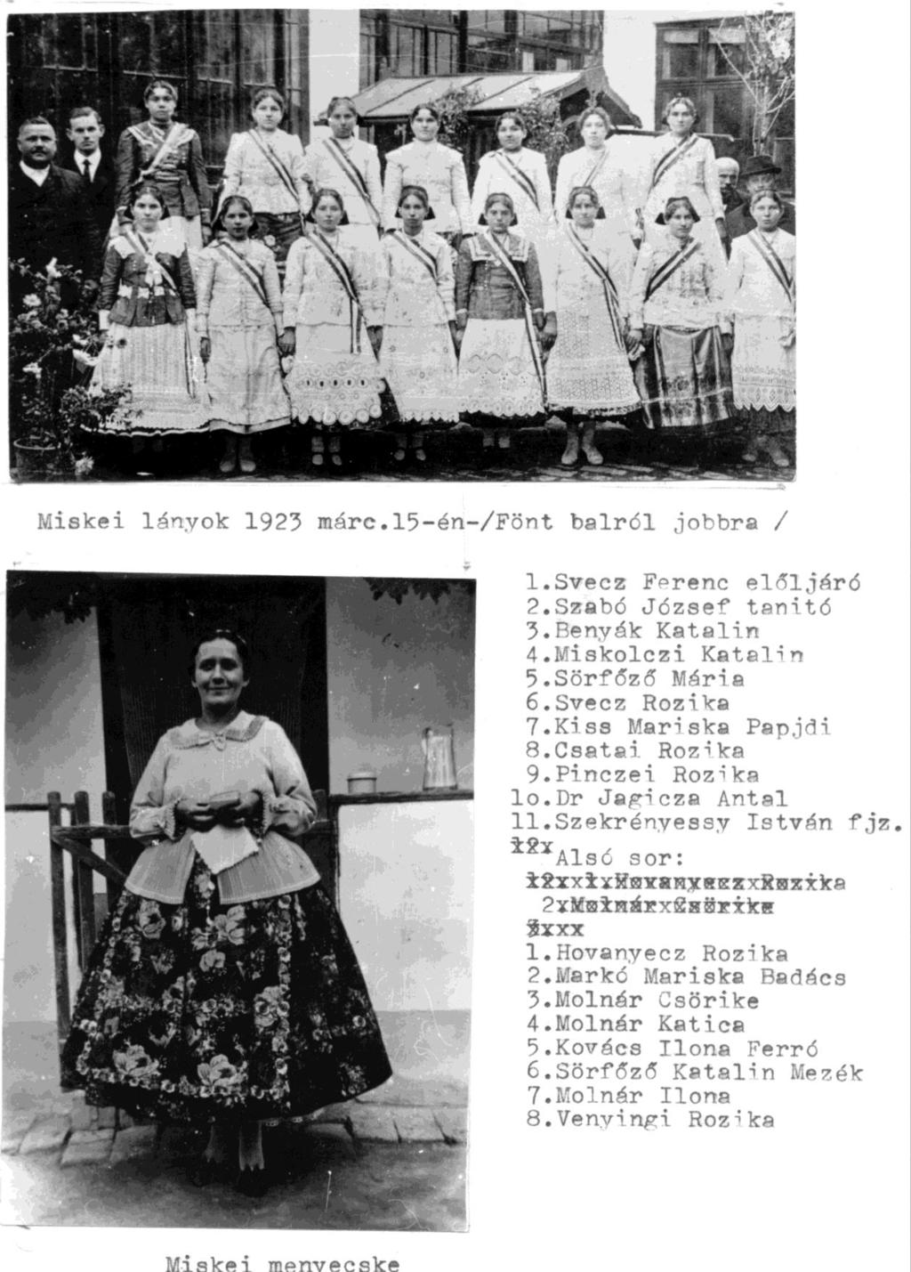 Miskei lányok népviselete 1923. Már.15. Felső sor balról jobbra: 1.