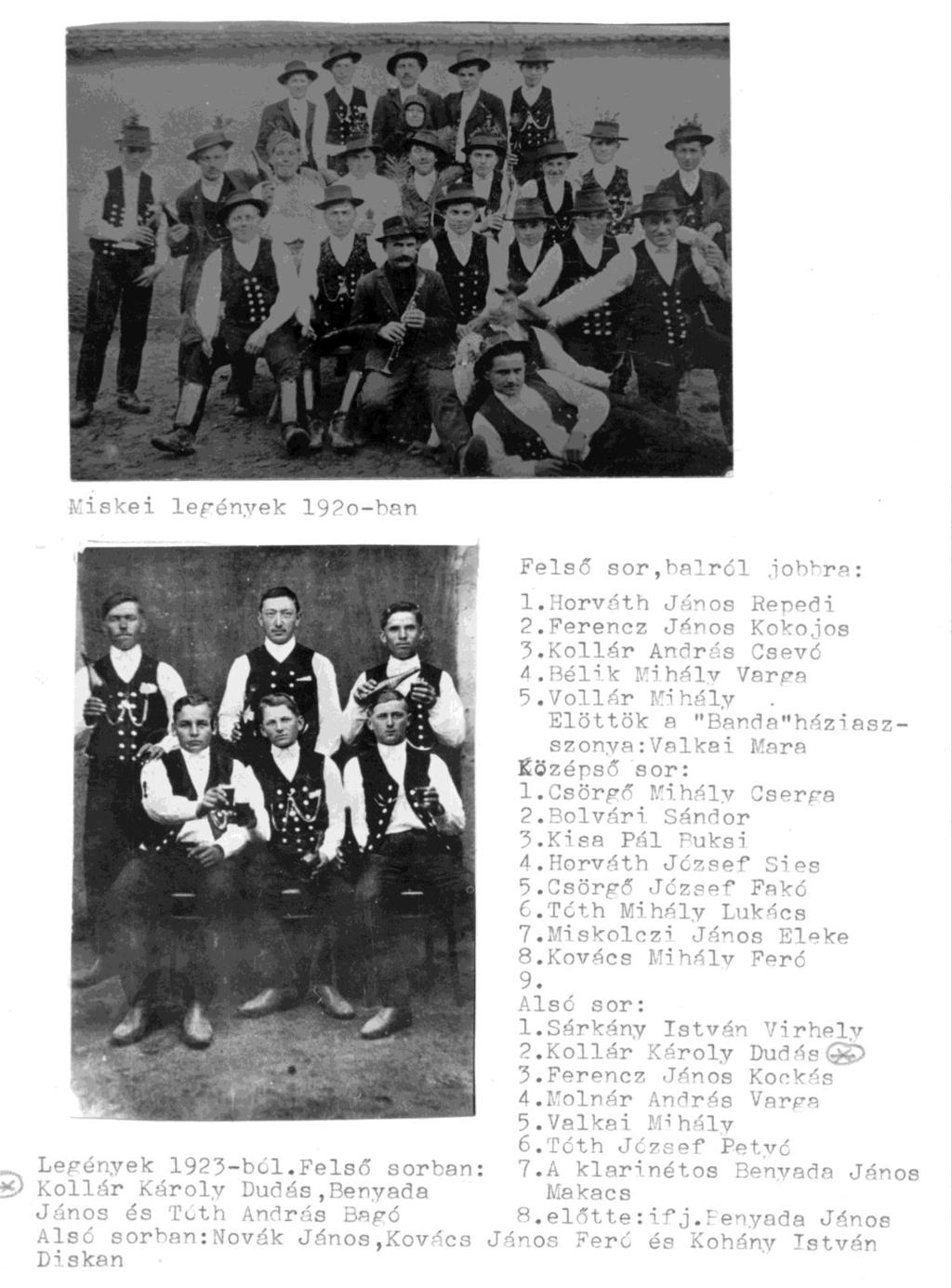 Miskei legények 1920-ban Felső sor:balról-jobbra 1. Horváth János Repedi 2.