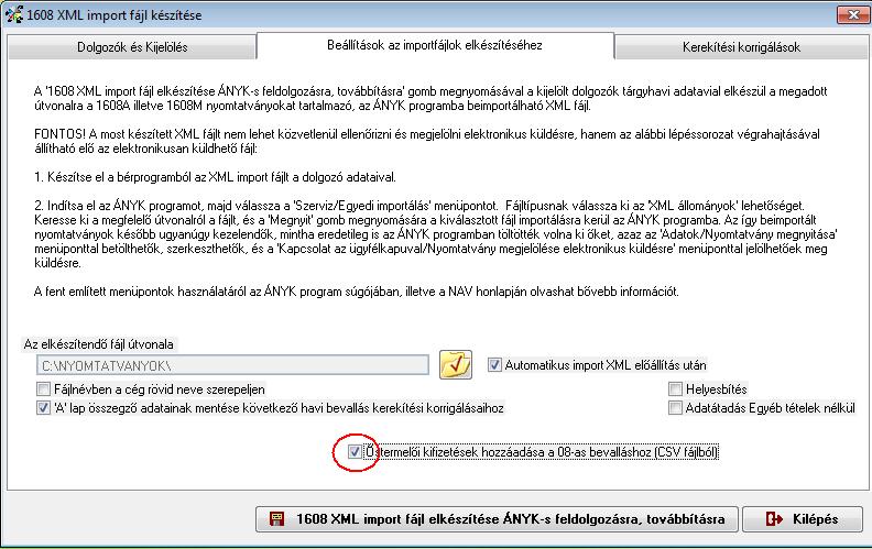 Az Őstermelői kifizetések hozzáadása a 08-as bevalláshoz (CSV fájlból) beállítást majd a 1608 XML import fájl elkészítése ÁNYK-s feldolgozásra, továbbításra kapcsolóra kattintást követően megjelenik