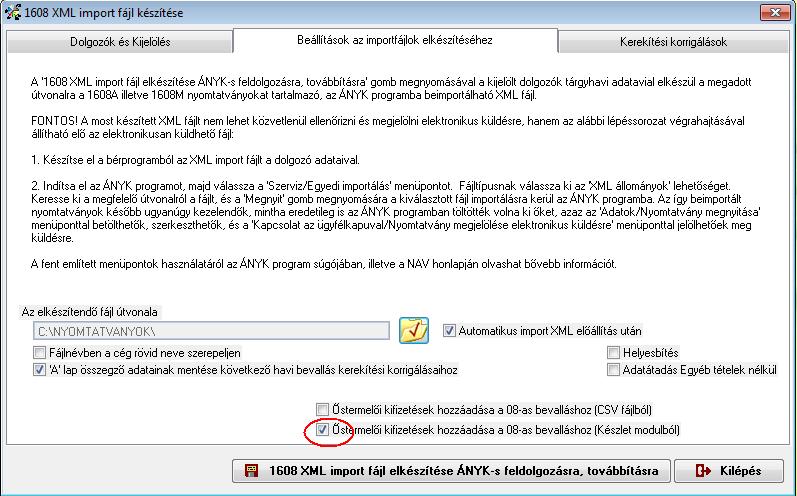 Servantes Készlet modullal rendelkező Ügyfelek részére: Amennyiben a felvásárlási jegyen szereplő kifizetések fel vannak vezetve a Készlet modulban, abban az esetben lehetőség nyílik arra, hogy azok