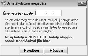 Változás: Adatbeli változás miatti módosítást az új hatály gombra kattintva teheti meg. A dolgozónak ettől a naptól kezdve újabb hatályú adatai jönnek létre.