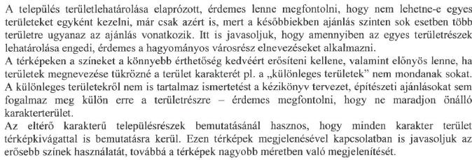 SSZ. A TELEPÜLÉSKÉPI RENDELETTEL ÉS A TELEPÜLÉSKÉPI ARCULATI KÉZIKÖNYVVEL KAPCSOLATBAN BEÉRKEZETT ÉSZREVÉTEL VÉLEMÉNYEKRE ÉS ÉSZREVÉTELEKRE ADOTT VÁLASZOK, VÁLTOZTATÁSI JAVASLATOK A városrészek