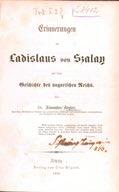 Erinnerungen an Ladislaus von Szalay und seine Geschichte des ungarischen Reichs. Leipzig, 1866. Otto Wigand. XII + 216 p.