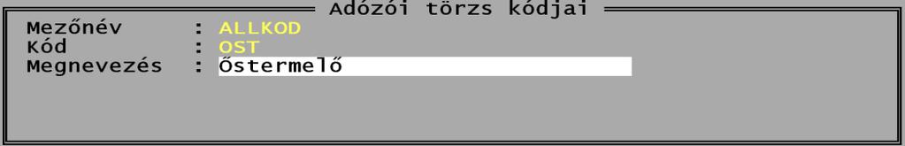 A törzsadatok beállítása az őstermelő adózóknál: 11. Őstermelő adóstípus minősítés KÖFOP-1.0.