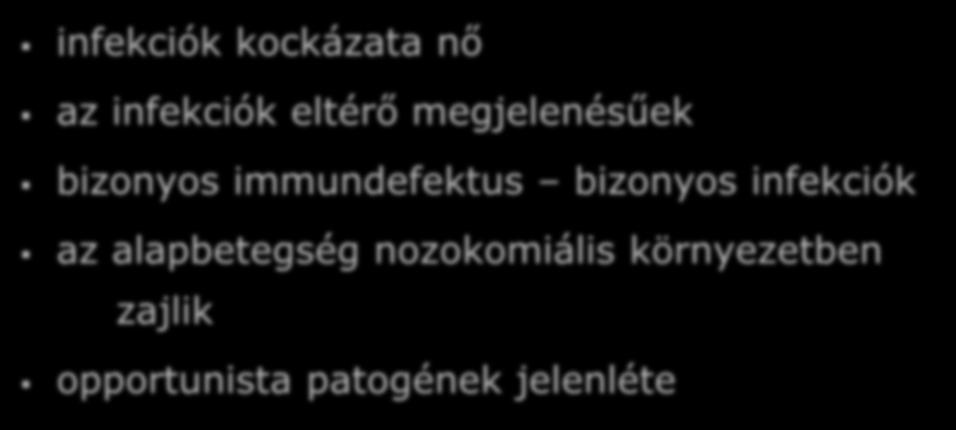 immundefektus bizonyos infekciók az alapbetegség