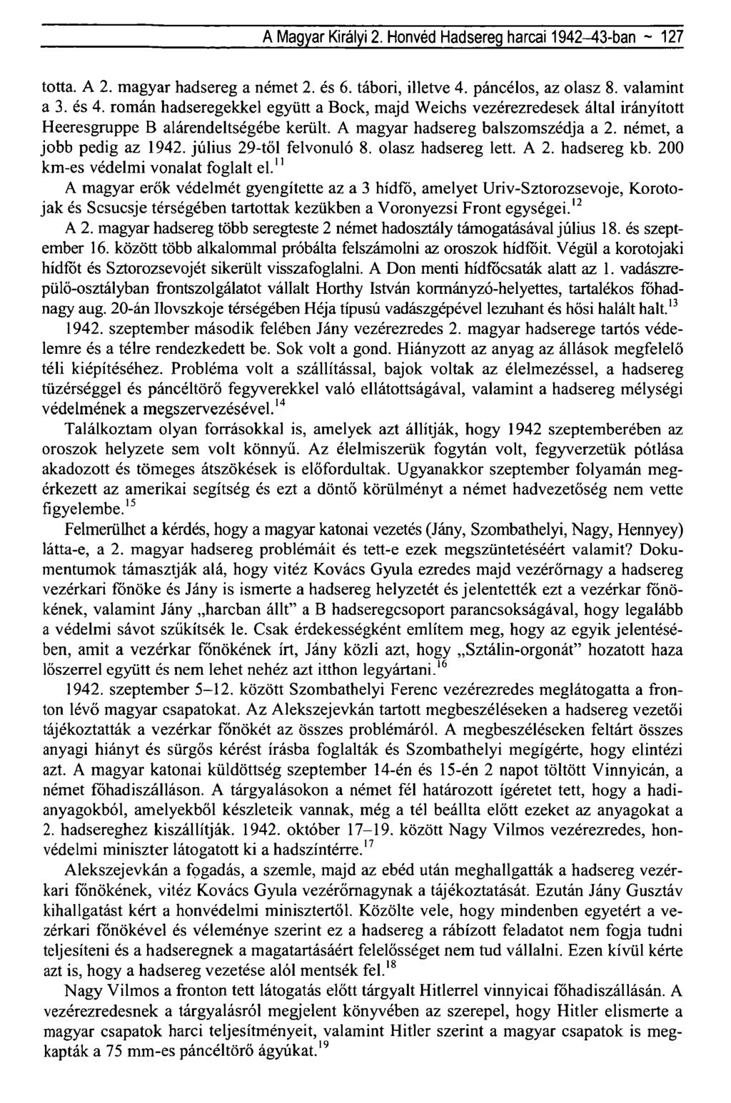 A Magyar Királyi 2. Honvéd Hadsereg harcai 1942-43-ban ~ 127 totta. A 2. magyar hadsereg a német 2. és 6. tábori, illetve 4. páncélos, az olasz 8. valamint a 3. és 4.