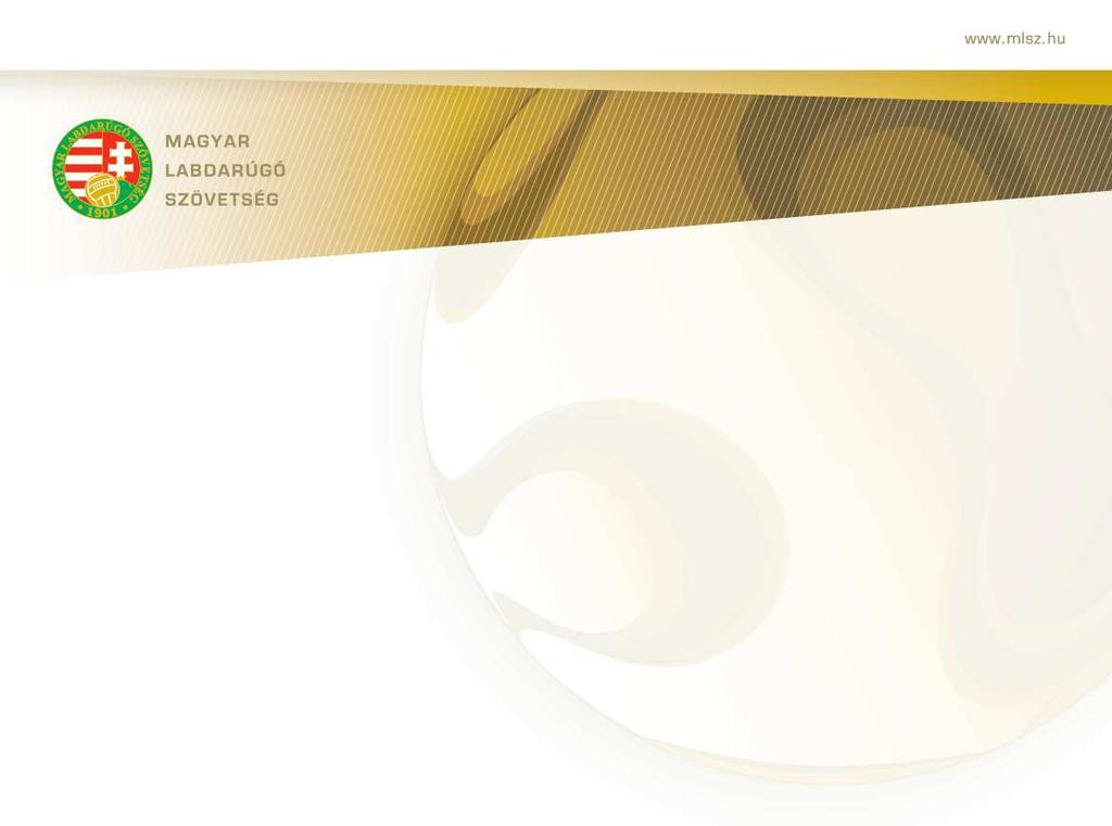 10. számú HIVATALOS ÉRTESÍTŐ Budapest, 2008.május 26. Iktatószám: /2008. Az MLSZ közgyűlésének 2008. május 14-i határozatai 1/2008.