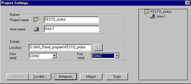 IMO kijelzı beállításai: Projekt nevet írjuk be jelenleg Project name: FESTO_proba ugyan ez a név kerül Location