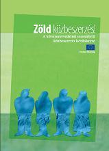 EUs politikák 2004. évi közbeszerzési irányelvek (2004/18/EK és 2004/17/EK) lehetővé teszik környezetvédelmi megfontolások figyelembe vételét 2005: Zöld közbeszerzés!