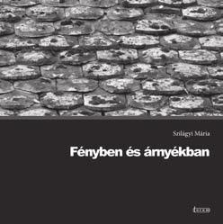 Rajsli I.: FénYBEN ÉS ÁrnYÉKban LÉTÜNK 2014/1. 156 159. Rajsli Ilona BOOK REVIEW Újvidéki Egyetem, Bölcsészettudományi Kar, Magyar Nyelv és Irodalom Tanszék rajsli@stcable.