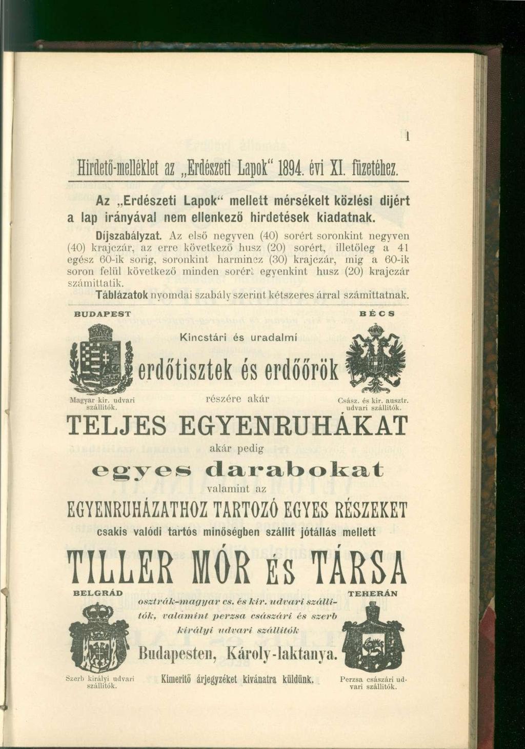 1 HMeti-iiielllet az M M Lapok" 1891 évi XI. füzetéhez. Az Erdészeti Lapok" mellett mérsékelt közlési díjért a lap irányával nem ellenkező hirdetések kiadatnak. Díjszabályzat.