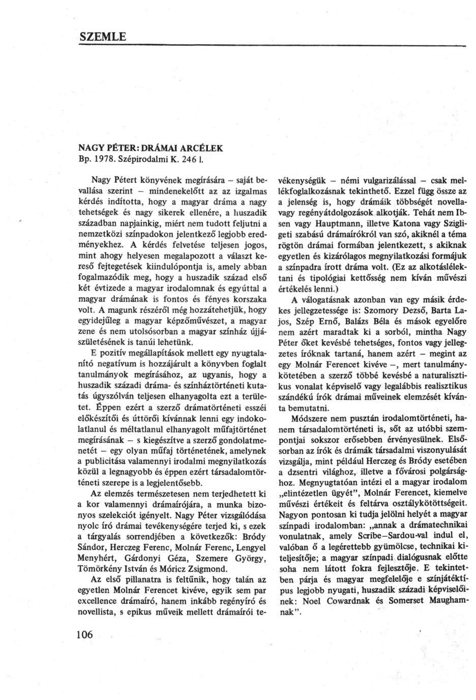 SZEMLE NAGY PÉTER: DRÁMAI ARCÉLEK Bp. 1978. Szépirodalmi K. 246 1.