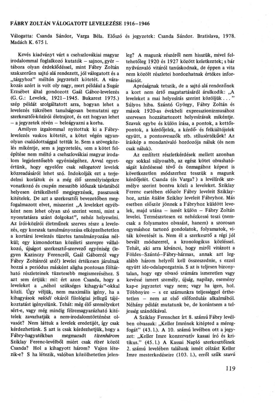 FÁBRY ZOLTÁN VÁLOGATOTT LEVELEZÉSE 1916-1946 Válogatta: Csanda Sándor, Varga Béla. Előszó Madách K. 675 1.