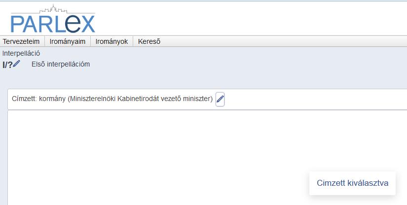 A kívánt címzettre kattintva a szerkesztőfelületen az megjelenik, és a benyújtásig az iromány megadott címéhez hasonlóan bármikor módosítható. A következő lépés az iromány szövegének megszerkesztése.