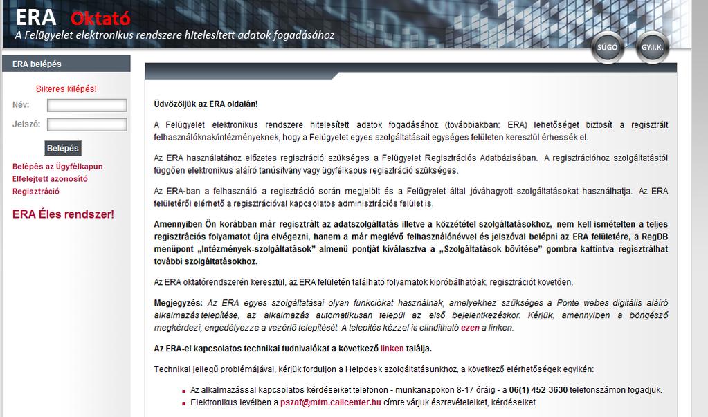 2. ábra ERA keretrendszer bejelentkezési képernyő Sikeres belépés esetén a