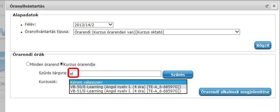 Ezt követően a kurzusok listájában csak azokhoz a tárgyakhoz tartozó kurzusok jelennek meg, amelyek neve tartalmazza a kereső mezőben megadott nevet vagy névrészletet, ami lehet akár egy betű is.