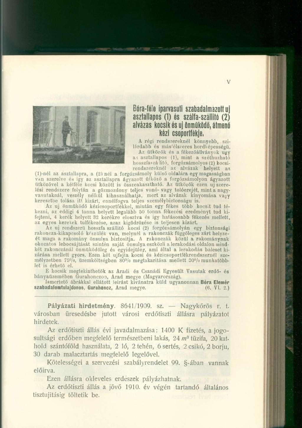 Bóra-féle iparvasuti szabadalmazott uj asztallapos (1) és szálfa-szállító (2) alvázas kocsik és uj önműködő, átmenő kézi csoportfékje, A régi rendszereknél könnyebb, szilárdabb és más'élszeres