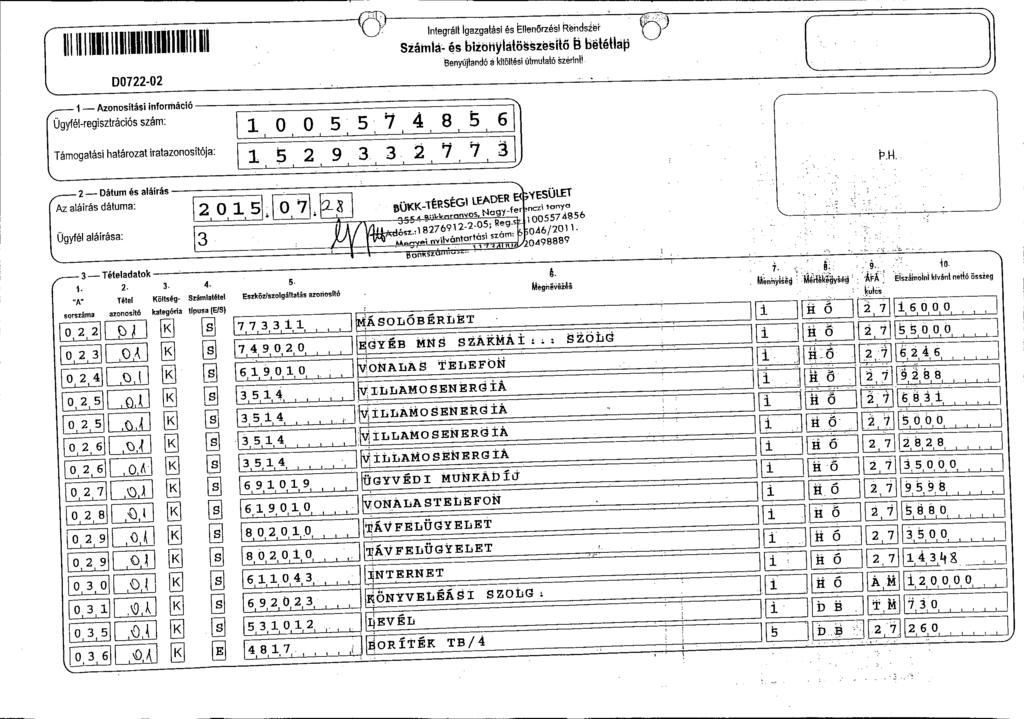 ( imiiimmu í 00722-02 1- Azonosítási infoniácíó ;'\ Ügyfé-regisztrációs szám: \ 1 O O 5 5 7 4 8 Éi 6 \ Támogatási határozat iratazonosítója: \1 S 2 9 3 3 2 7 7 31 ntegrágazga\asi és Eenőrzési