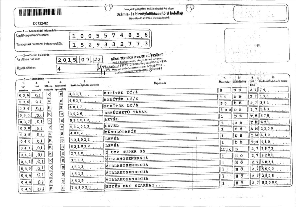 \ 11111111111111111111111111111 D0722-02 ntegrát gazgatási és Eenőrzési Rendszer Száma- ~sbizoiiyatösszesihí B tie~~hap Benyújtandói kitőtés;útmjhitószerint!