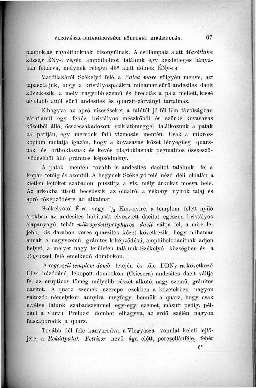 plagioklas rhyolithoknak bizonyulnak.