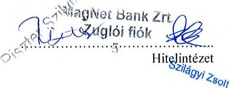 2. sz. melléklet FELHATALMAZÓ LEVEL Tisztelt... ^'lagw6t. Magyar.Köz:ös.ségÍ.Bank -viíoruen Működe Részvénytársaság....U49.Nagy. LŞjOş.