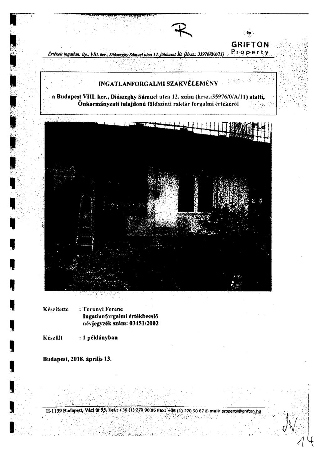 r. irtékelt legation: Bp.. VIII ker., Diószeghy Mmuel uka 12 'McCain: 30, (lira: 3397610M/10 GRIFTON Property INGATLANFORGALMI SZAKVÉLEMÉNY a Budapest VIII. ker., Diószeghy Sámuel utca 12. szám (hrsz.