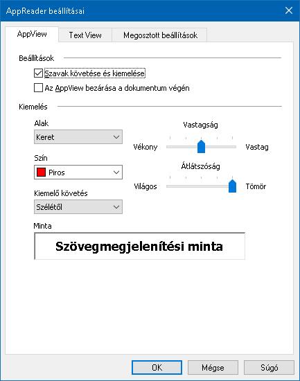 6. fejezet A Felolvasó funkciói 169 Az AppView beállításai Az AppView beállításai lehetővé teszik a szó kiemelésének testreszabását, a kiemelő alakjának, méretének, színének és átlátszóságának