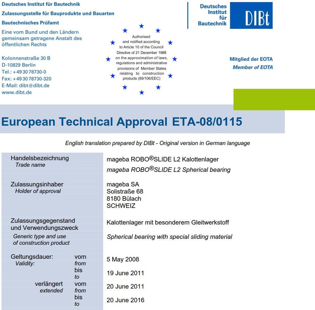 European Technical Approval - Európai Műszaki Engedély: új: European Technical Assessment - Európai Műszaki Értékelés Az ETA-k forrásai: ETA kiadása ETAG (Európai Műszaki irányelv) alapján új: EAD