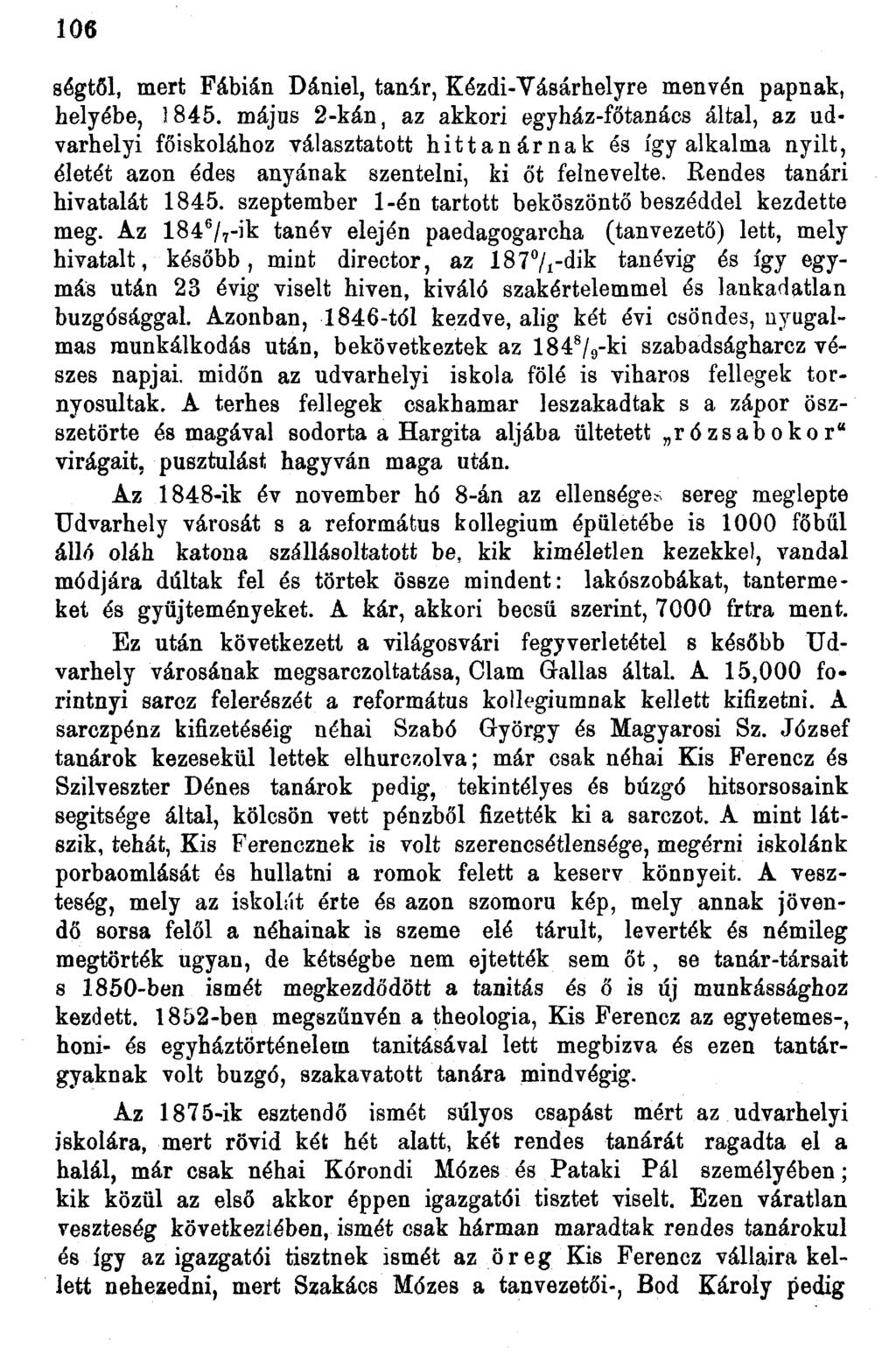 06 ségtöl, mert Fábián Dániel, tanár, Kezdi-Vásárhelyre menvón papnak, helyébe, 845.