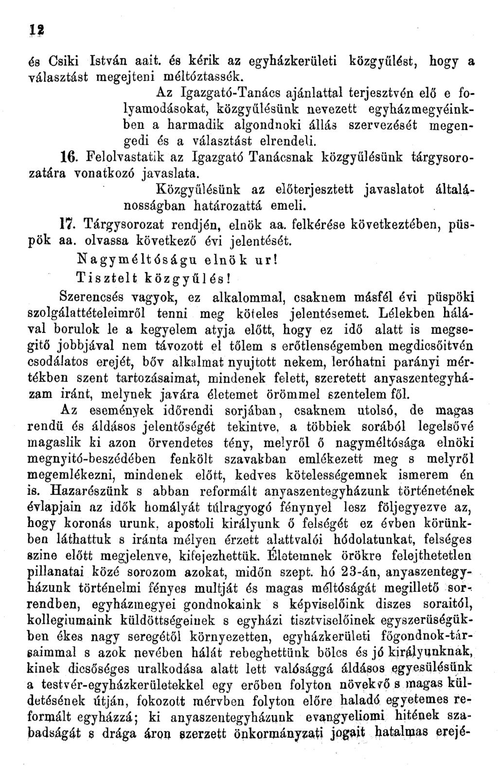X? és Csiki István aait. és kérik az egyházkerületi közgyűlést, hogy a választást megejteni méltóztassék.