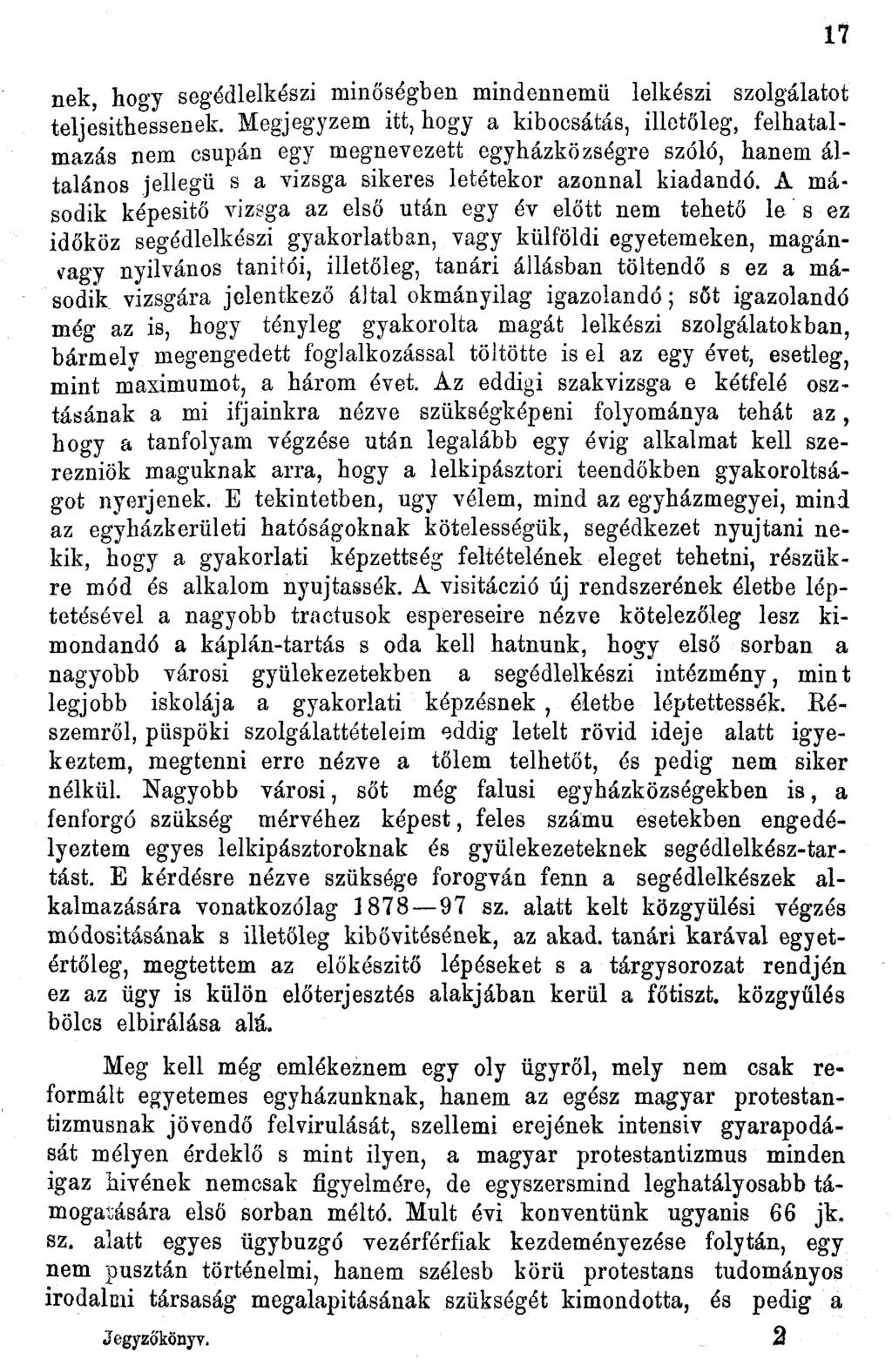 nek hogy segédlelkészi minőségben mindennemű lelkészi szolgálatot teljesíthessenek.