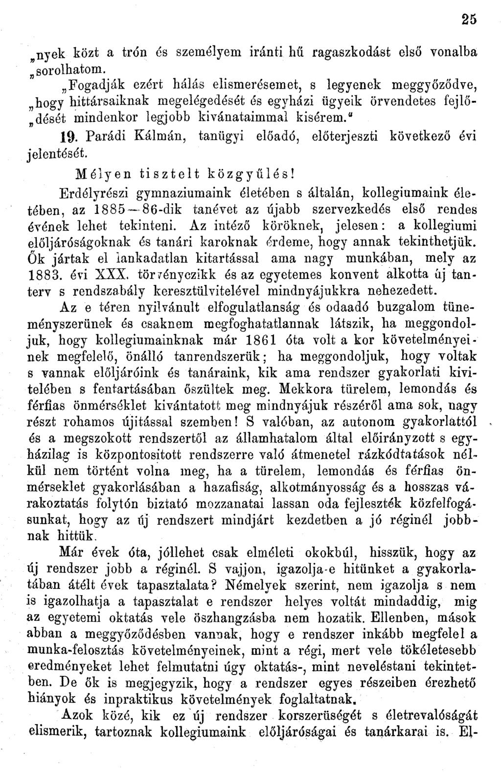 nyék közt a trón és személyem iránti hű ragaszkodást első vonalba sorolhatom.