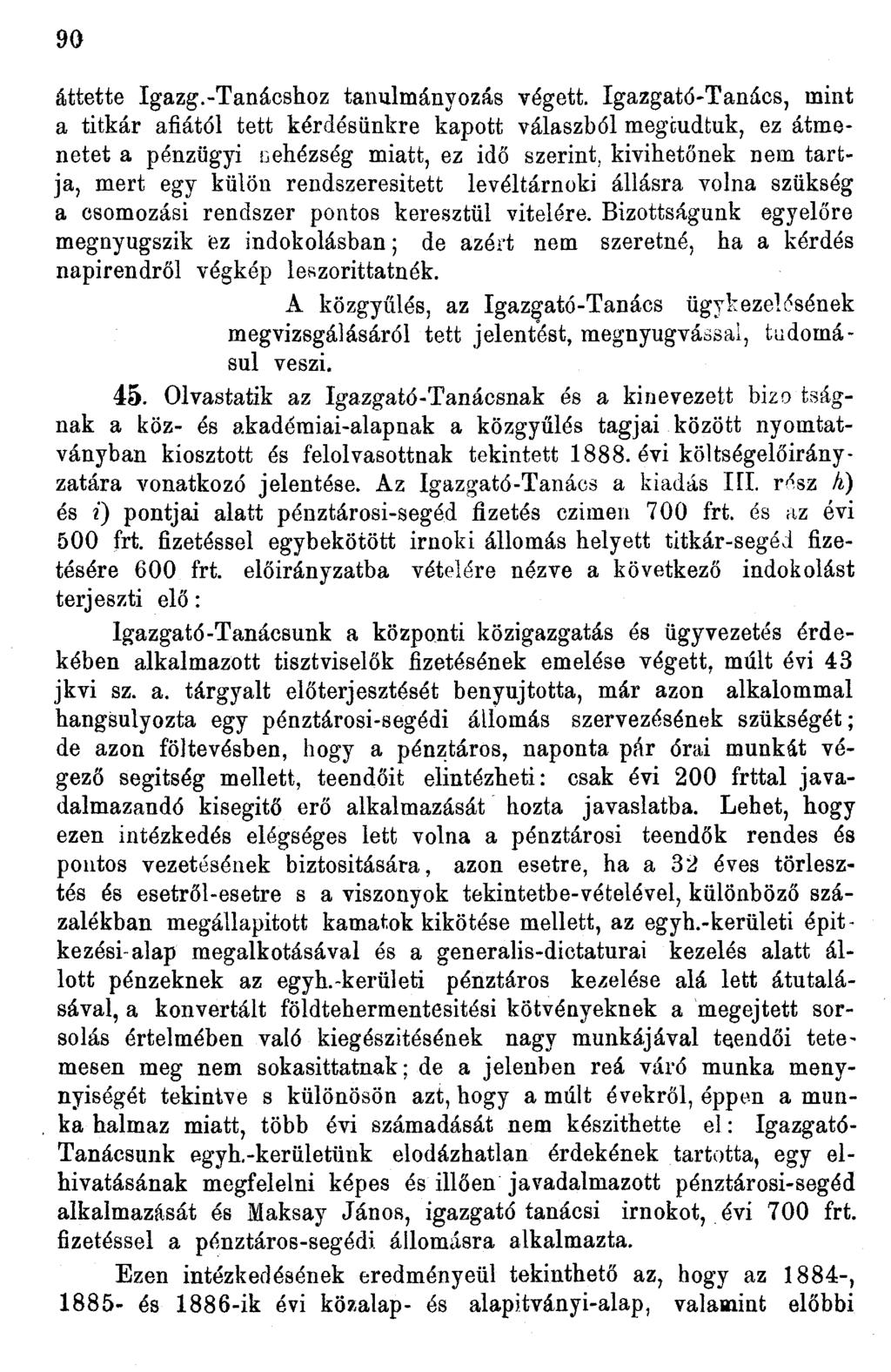 90 áttette Igazg.-Tanácshoz tanulmányozás végett.