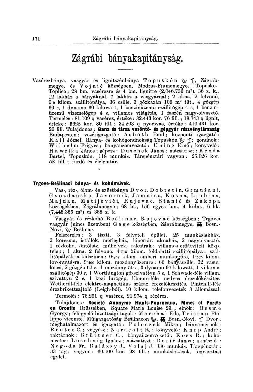 171 Zalatnai bányakapitányság. Zágrábi bányakapitányság. Vasérczbánya, vasgyár és lignitszénbánya Topuskón y J, Zágrábmegye, és V o j n i é községben, Modrus-Fiumemegye, Topusko- Toplice ; 28 bm.