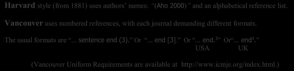 Every journal has its own style, so study all instructions in the target journal. Seek instructions also on the internet; these evolve and thus frequently change.